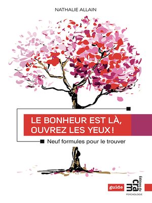 cover image of Le bonheur est là, ouvrez les yeux !